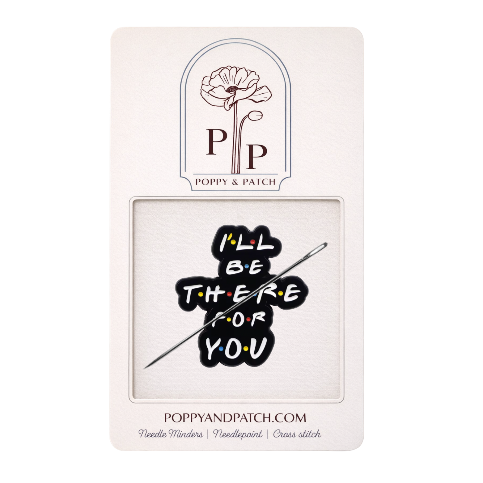 I’ll Be There for You Needle Minder – Friends TV Show Inspired Magnetic Needle Holder for Needlepoint Cross Stitch and Embroidery