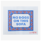 No Dogs on This Sofa Needlepoint Canvas – Hand-Painted Quote Design