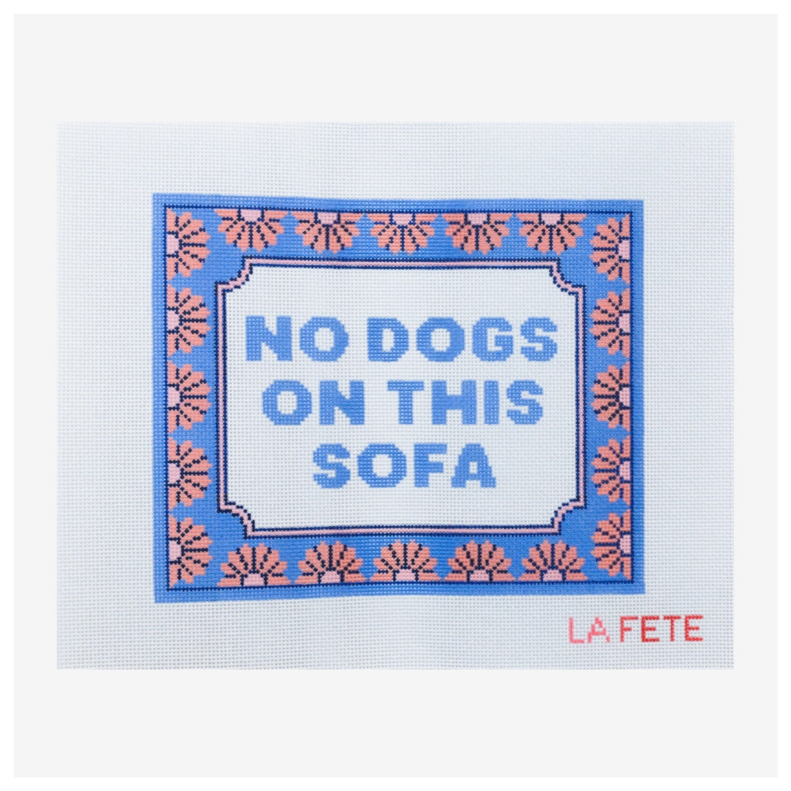 No Dogs on This Sofa Needlepoint Canvas – Hand-Painted Quote Design