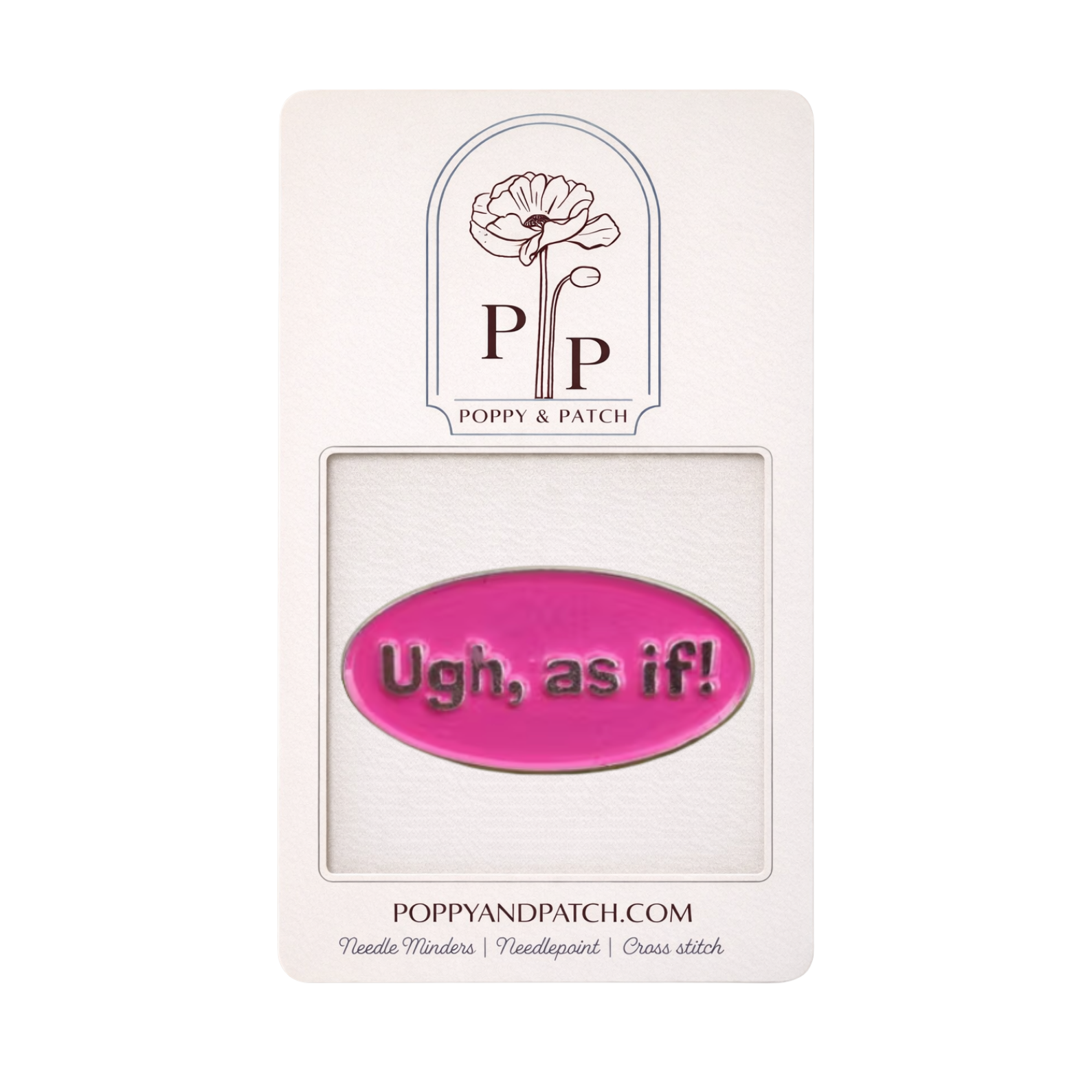 “Ugh, As If Clueless!” Needle Minder –  Needle Holder – 90s Nostalgia Cross Stitch & Embroidery Accessory