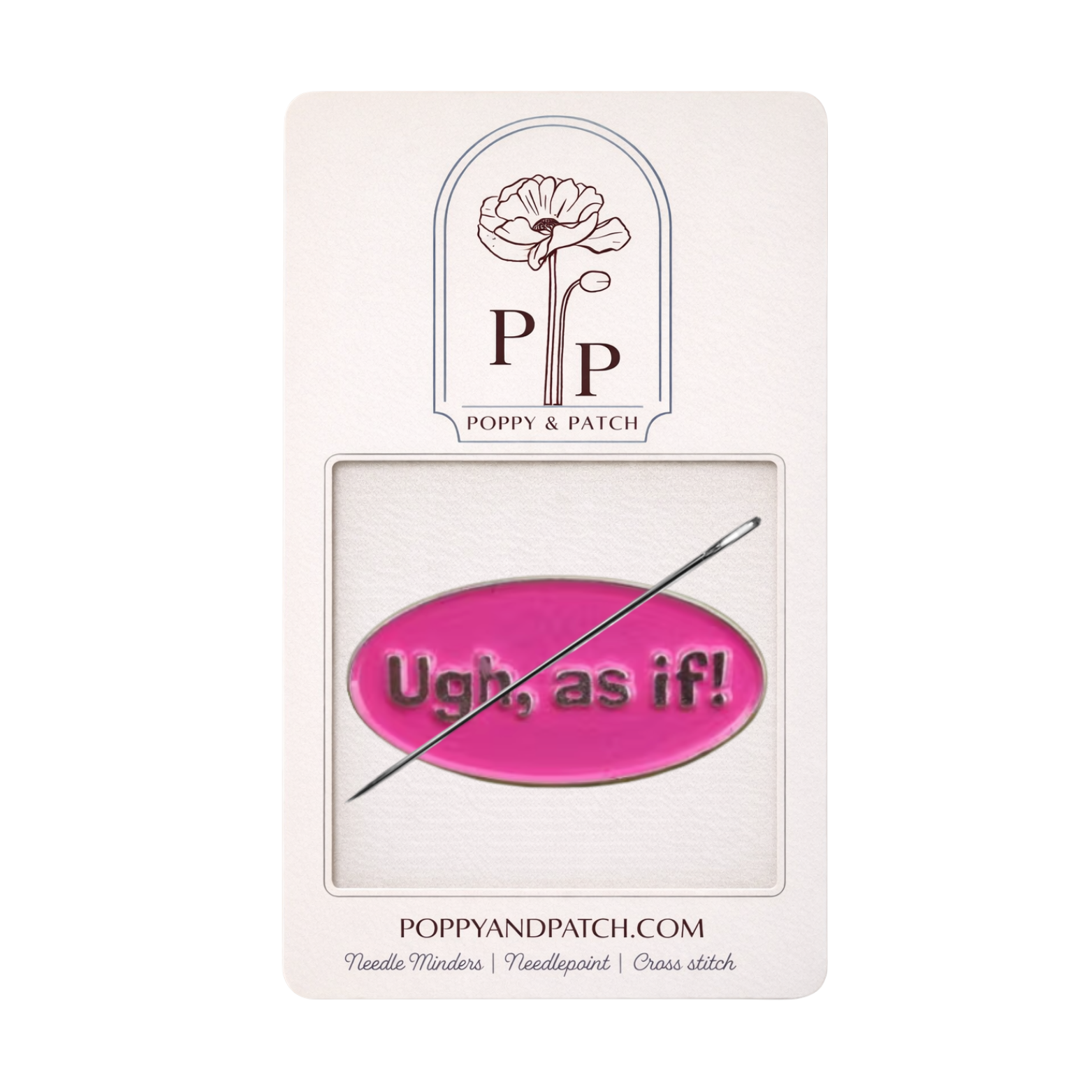 “Ugh, As If Clueless!” Needle Minder –  Needle Holder – 90s Nostalgia Cross Stitch & Embroidery Accessory