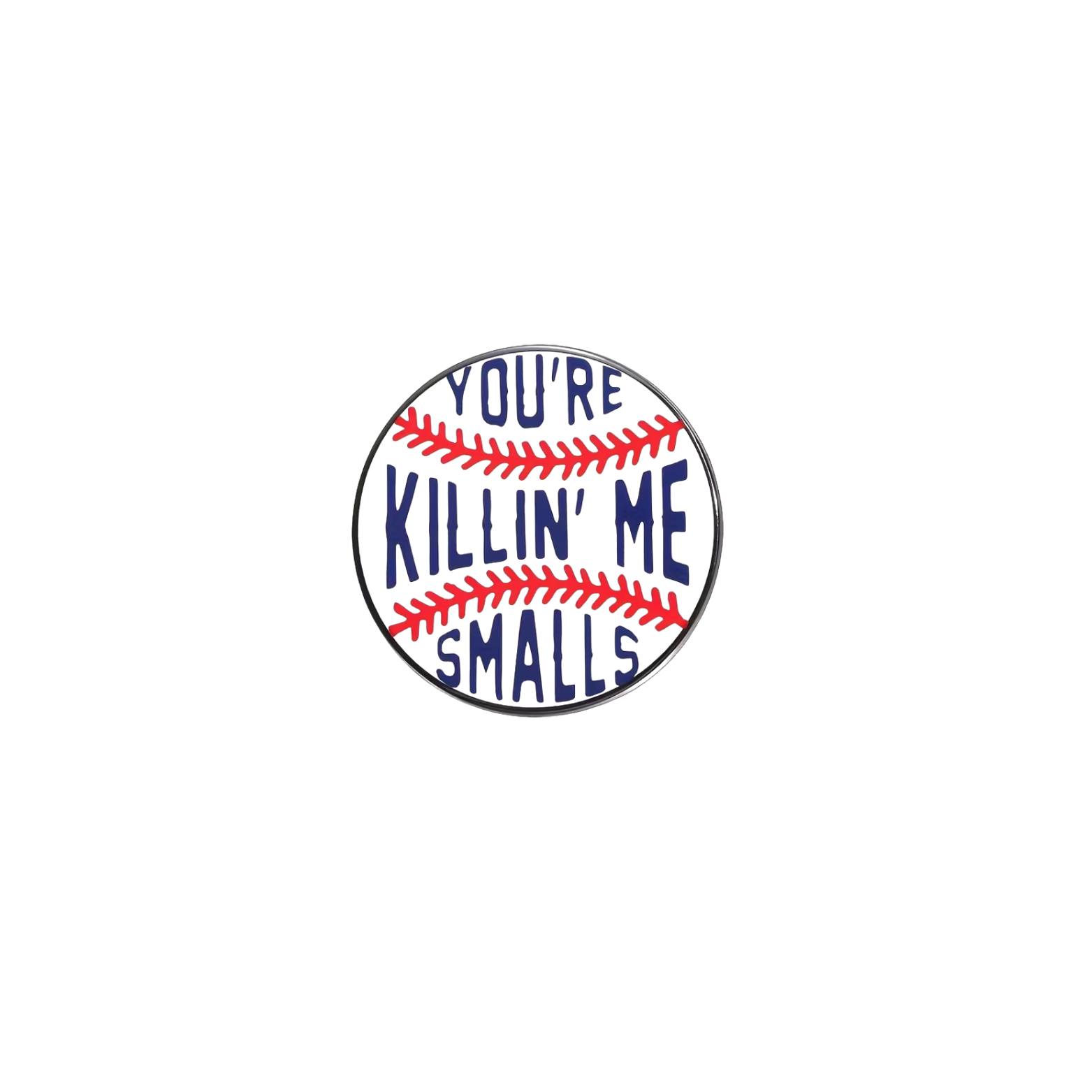You’re Killin' Me Smalls Sandlot Needle Minder – Needle Holder – Needlepoint,  Cross Stitch, & Embroidery