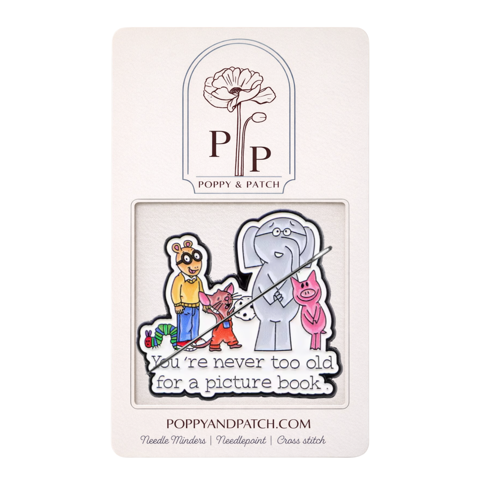 You’re Never Too Old for a Picture Book Needle Minder – Needle Holder - Needlepoint Cross Stitch & Embroidery