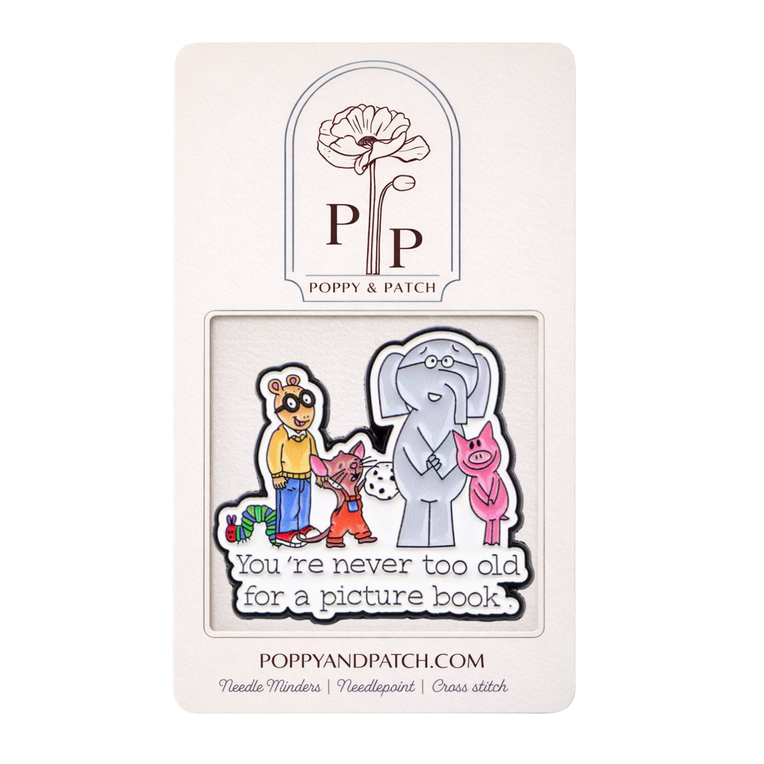 You’re Never Too Old for a Picture Book Needle Minder – Needle Holder - Needlepoint Cross Stitch & Embroidery